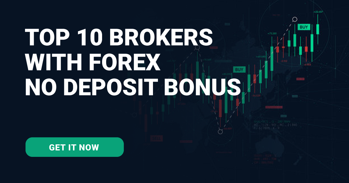  Top 10 Brokers with Forex No Deposit Bonus