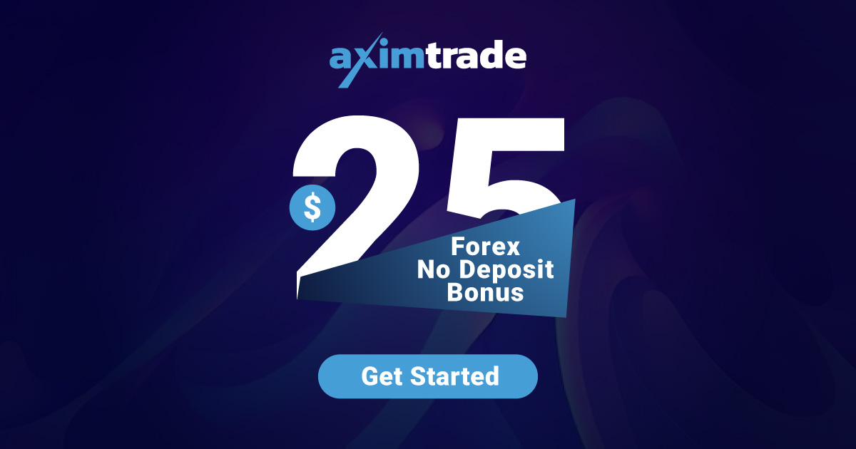 Sign up for AximTrade and Get a Forex Free $25 Bonus