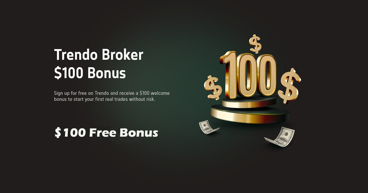 Trendo Broker offers a $100 welcome bonus to new clients